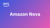 Amazon Nova: Nová rodina multimodálních AI modelů